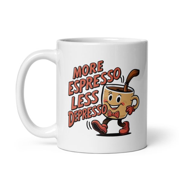More Espresso Less Depresso Funny Coffee Mug / Cup - Image 3