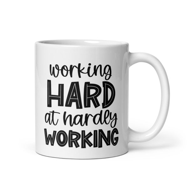Working hard at hardey working Mug / Cup