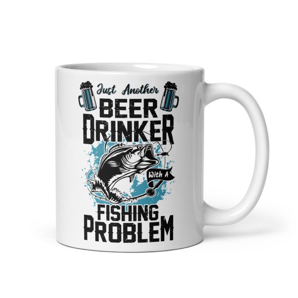 Just another beer drinker with a fishing problem funny coffee mug / cup