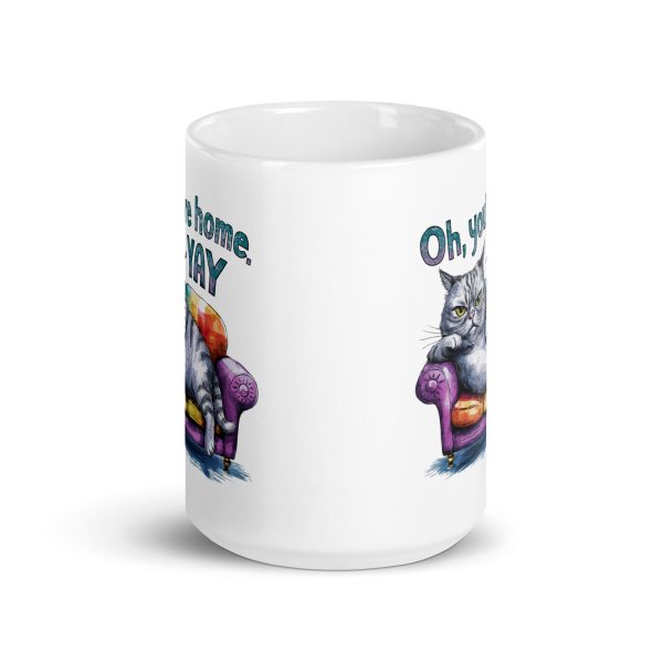 Oh you are home yay funny cat coffee mug / cup - Image 6