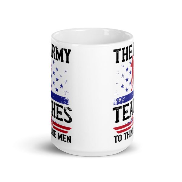 The army teaches boys to think like men funny coffee mug / cup - Image 6