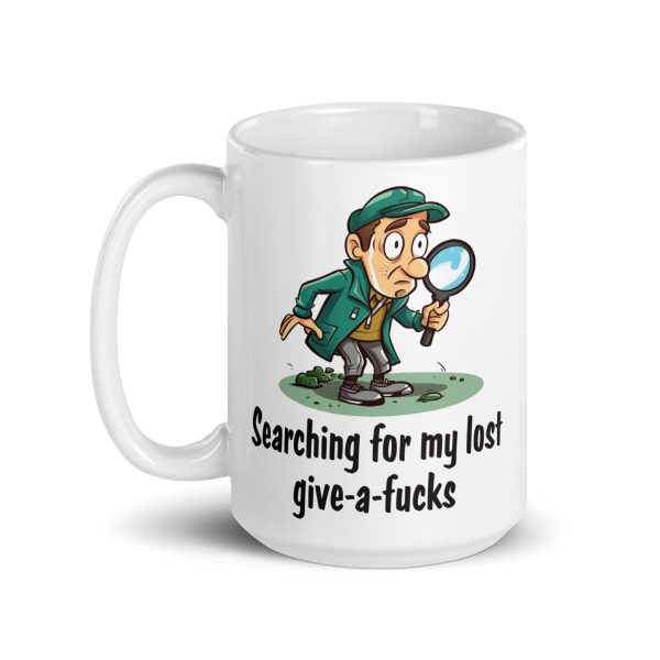 Searching For My Lost Give-A-Fucks Funny Coffee Mug / Cup - Image 6