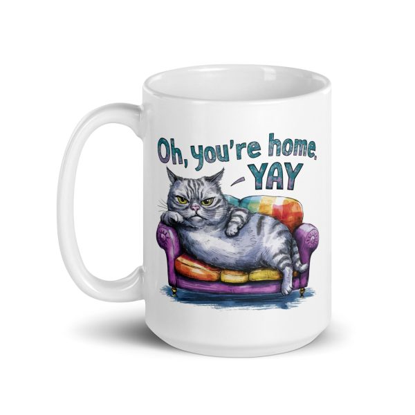 Oh you are home yay funny cat coffee mug / cup - Image 5