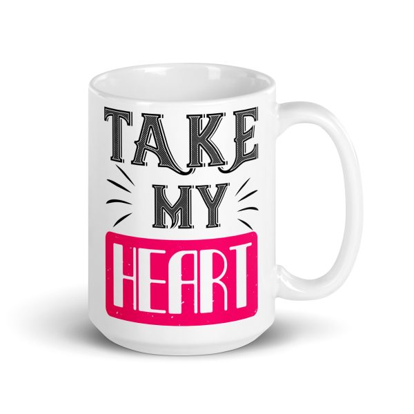 Take my heart funny coffee mug / cup - Image 4