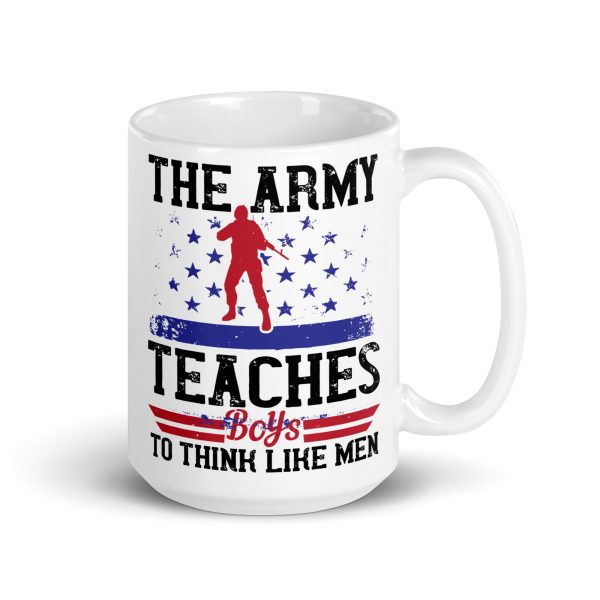 The army teaches boys to think like men funny coffee mug / cup - Image 4