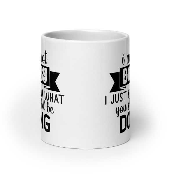 I am not bossy I just know what you should be doing Funny Coffee Mug / Cup - Image 9