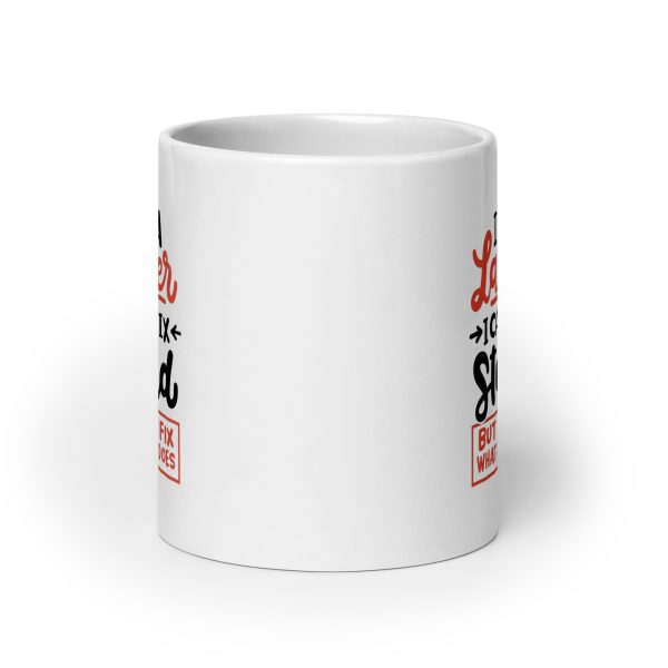 I'm a lawyer I can't fix stupid but I can fix what stupid does Funny Coffee Mug / Cup - Image 9