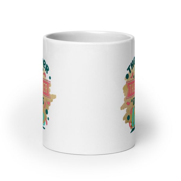 The older I get the earlier it gets late Funny Coffee Mug / Cup - Image 9