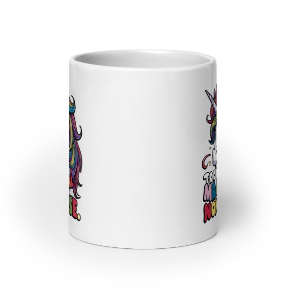 Too magical for your nonsense funny unicorn coffee mug / cup - Image 9