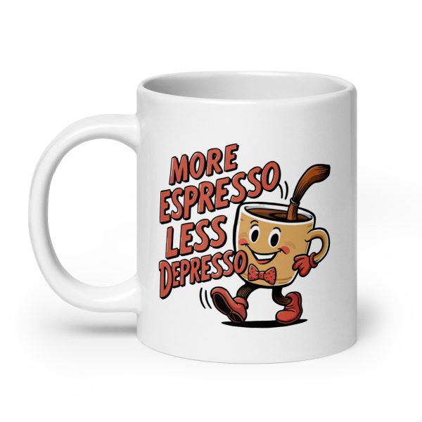 More Espresso Less Depresso Funny Coffee Mug / Cup - Image 8