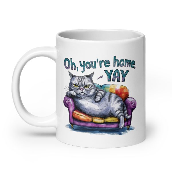 Oh you are home yay funny cat coffee mug / cup - Image 8