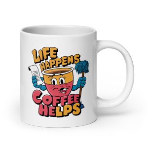 Life Happens Coffee Helps Funny Coffee Mug / Cup